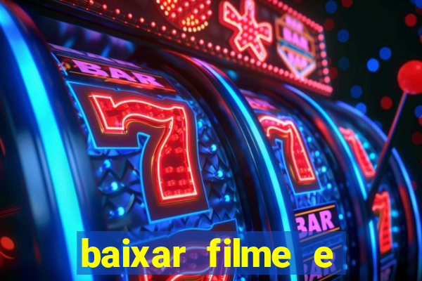 baixar filme e series mp4